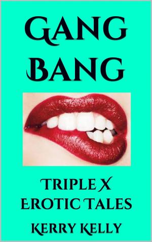 Book cover of Gang Bang: Triple X Erotic Tales