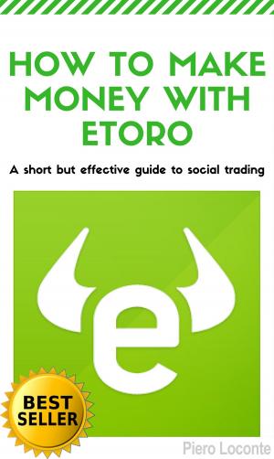 Cover of the book How to Make Money with Etoro by Steve Simmonds