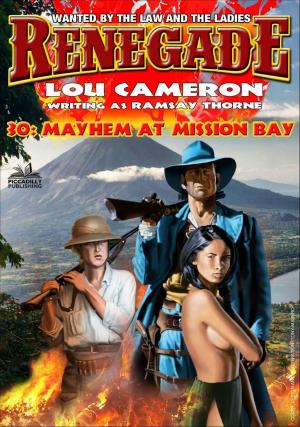 Cover of the book Renegade 30: Mayhem in Mission Bay by Peter McCurtin