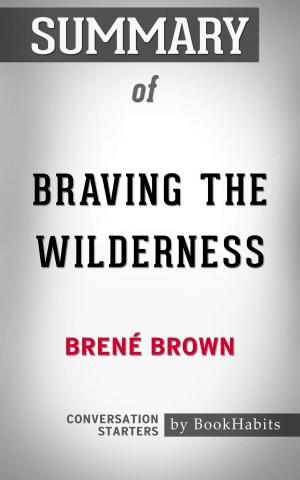 Cover of the book Summary of Braving the Wilderness by Brene Brown | Conversation Starters by Book Habits