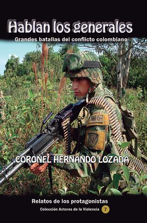 Cover of the book Hablan los generales by Luis Alberto Villamarin Pulido