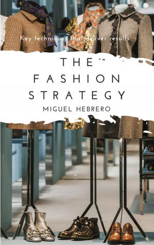 Cover of The Fashion Strategy: Key Techniques that Deliver Results