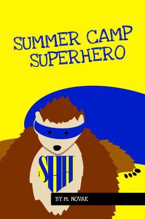 Cover of the book Summer Camp Superhero by Gregory Mattix