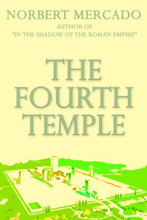 Cover of the book The Fourth Temple by Norbert Mercado