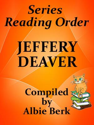 Book cover of Jeffery Deaver: Best Reading Order Series - with Summaries & Checklist - Compiled by Albie Berk