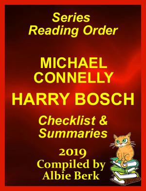Book cover of Michael Connelly's Harry Bosch Series Reading Order Updated 2019: Compiled by Albie Berk
