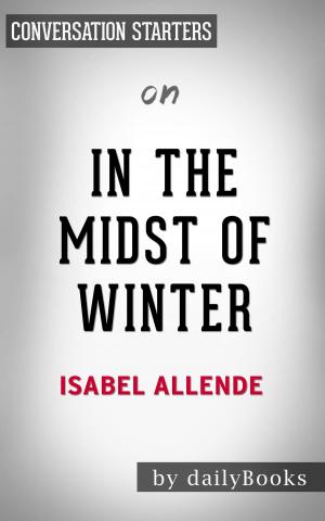 Cover of the book In the Midst of Winter by Isabel Allende | Conversation Starters by Whiz Books