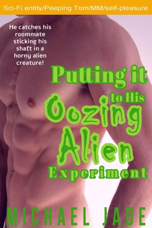 Cover of the book Putting it to His Oozing Alien Experiment by Luce de Nin