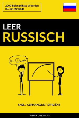 Cover of Leer Russisch: Snel / Gemakkelijk / Efficiënt: 2000 Belangrijkste Woorden