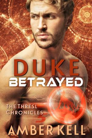 Cover of the book Duke Betrayed by Richard Kerr