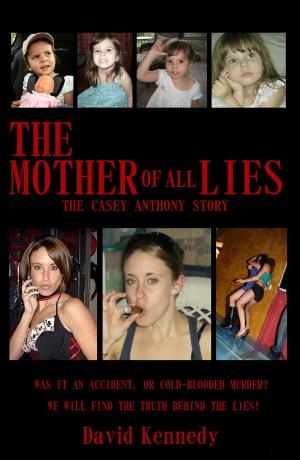 Book cover of The Mother of all Lies The Casey Anthony Story
