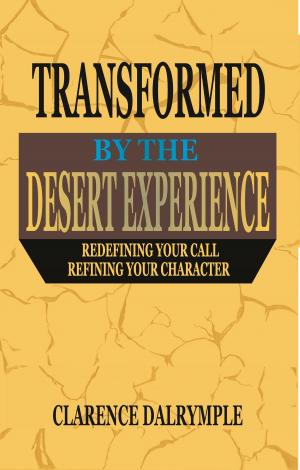 Cover of the book Transformed by the Desert Experience by Steve Long, Mark Virkler