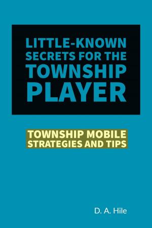 Cover of the book Township Mobile Strategies and Tips by Louis Tracy