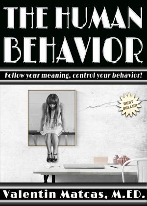 Cover of the book The Human Behavior by Valentin Matcas