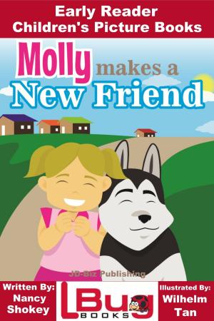 Cover of the book Molly Makes a New Friend: Early Reader - Children's Picture Books by Ken Evers, Kissel Cablayda