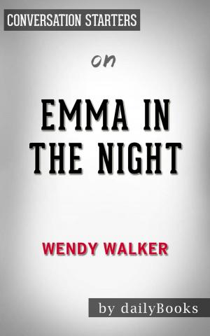 Cover of the book Emma in the Night by Wendy Walker | Conversation Starters by Paul Adams
