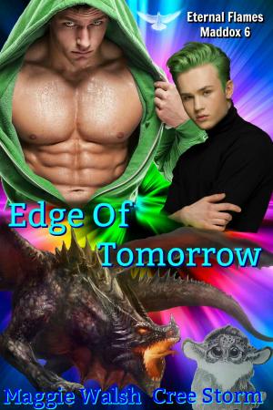 Cover of the book Edge Of Tomorrow Eternal Flames Maddox 6 by Maggie Walsh, Cree Storm