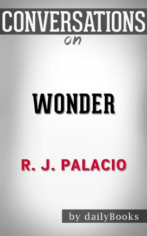 Cover of the book Wonder by R.J. Palacio | Conversation Starters by Book Habits