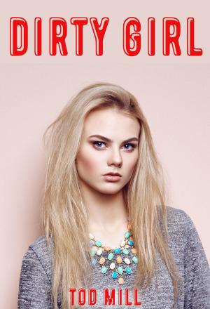 Cover of the book Dirty Girl by Rod Polo