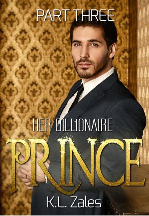 Cover of the book Her Billionaire Prince (Part Three) by Delphine Dryden