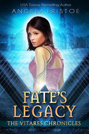 Cover of the book Fate's Legacy by Angela Fristoe