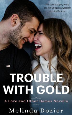 Book cover of Trouble With Gold