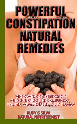 Cover of the book Powerful Constipation Natural Remedies by James Brown