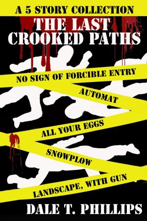 Cover of the book The Last Crooked Paths: A 5 Story Collection by Ellery Queen