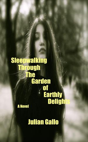 Book cover of Sleepwalking Through The Garden of Earthly Delights
