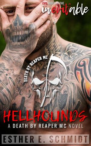 Cover of the book Hellhounds by Esther E. Schmidt