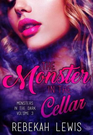 Cover of the book The Monster in the Cellar by Anya Breton