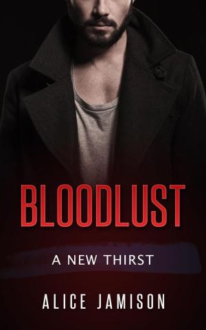 Cover of the book Bloodlust A New Thirst Book by B.A. Stretke