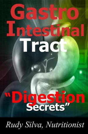 Cover of the book Gastrointestinal Tract: "Digestion Secrets" by Amy Maia Parker