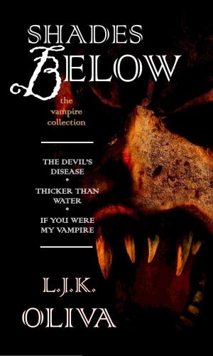 Cover of the book Shades Below, Volume II: The Vampire Collection by T.K. Riggins