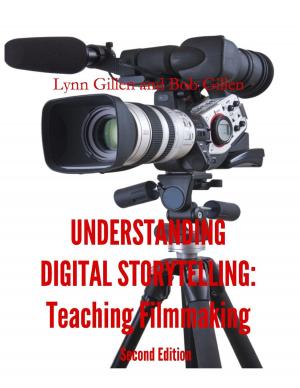 Book cover of Understanding Digital Storytelling: Teaching Filmmaking. Second Edition.