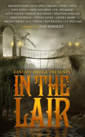 Book cover of In the Lair: A Fantasy Bridge Anthology