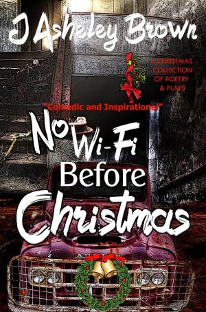 Cover of the book No WIFI Before Christmas by J Asheley Brown