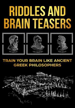 Cover of Riddles and Brain Teasers: Train Your Brain Like Ancient Greek Philosophers