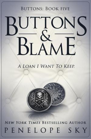 Cover of the book Buttons and Blame by Penelope Sky