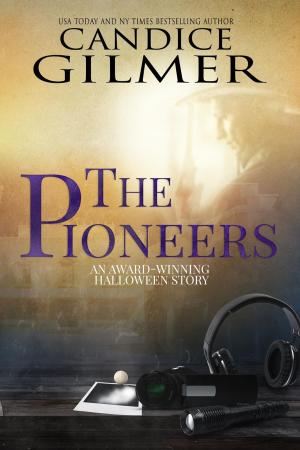 Cover of the book The Pioneers by Candice Gilmer