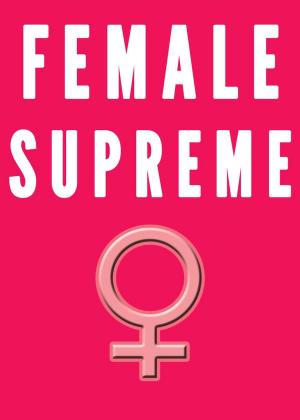 Cover of the book Female Supremacy 101 (Femdom Humiliation Feminization BDSM Erotica) by Alex Krane
