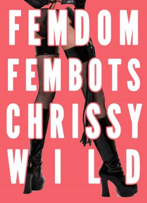 bigCover of the book Femdom Fembots (Female Dominated Future, Facesitting, CFNM, CBT) by 