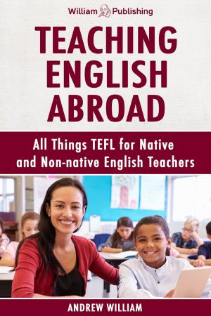 Book cover of Teaching English Abroad: All Things TEFL for Native and Non-native English Teachers