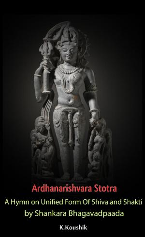 Cover of Ardhanarishvara Stotra: A Hymn on Unified Form Of Shiva and Shakti by Shankara Bhagavadpaada