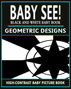 Cover of Baby See!: Geometric Designs