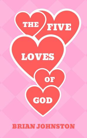 Cover of the book The Five Loves of God by Doris Francois