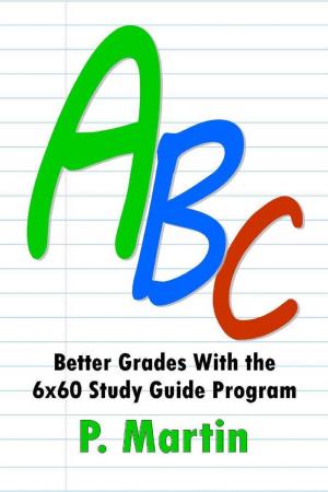 Cover of the book ABC: Better Grades With the 6x60 Study Guide Program by William Roulston and Sidney Turner