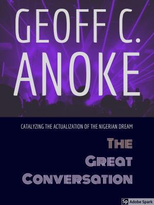 Cover of the book The Great Conversation:Catalyzing The Actualization Of The Nigerian Dream by 《調查》編輯部