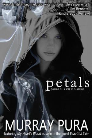 Cover of the book Petals: Poems of a War in Ukraine by Neeti Tibrewala