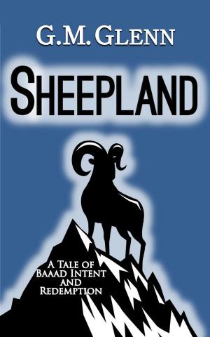 Cover of the book Sheepland: A Tale of Baaad Intent and Redemption by Liz Rich
